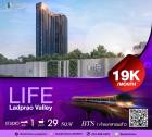 คอนโด Life Ladprao Valley ห้องใหม่มากกตกแต่งดี BTS ห้าแยกลาดพร้าว อยู่หน้าโครงการ สะดวกสะบายที่สุด! ยังใกล้โลตัสอีก พลาดได้ไง